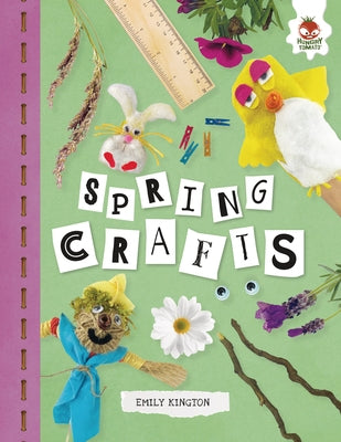 Spring Crafts by Kington, Emily