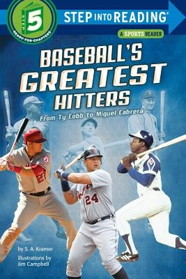 Baseball's Greatest Hitters: From Ty Cobb to Miguel Cabrera by Kramer, S. a.