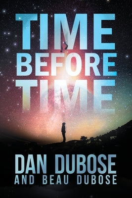 Time Before Time by Dubose, Dan