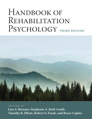 Handbook of Rehabilitation Psychology by Brenner, Lisa A.