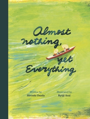 Almost Nothing, Yet Everything: A Book about Water by Osada, Hiroshi