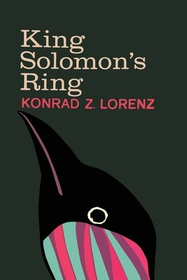 King Solomon's Ring: New Light on Animal Ways by Lorenz, Konrad