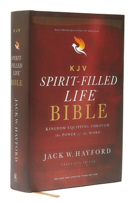 Kjv, Spirit-Filled Life Bible, Third Edition, Hardcover, Red Letter Edition, Comfort Print: Kingdom Equipping Through the Power of the Word by Hayford, Jack W.