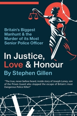 In Justice, Love & Honour by Gillen, Stephen