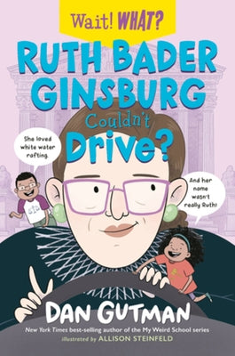 Ruth Bader Ginsburg Couldn't Drive? by Gutman, Dan