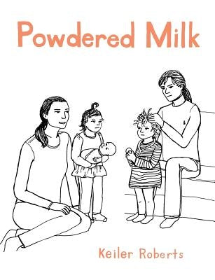 Powdered Milk: Collected Stories by Roberts, Keiler