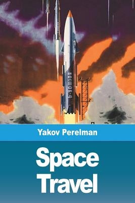 Space travel by Perelman, Yakov