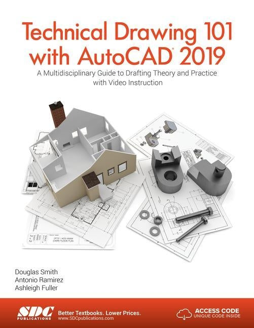 Technical Drawing 101 with AutoCAD 2019 by Fuller, Ashleigh