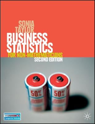 Business Statistics: for Non-Mathematicians by Taylor, Sonia