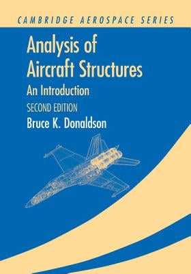 Analysis of Aircraft Structures: An Introduction by Donaldson, Bruce K.