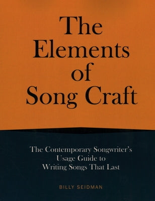 The Elements of Song Craft by Seidman, Billy