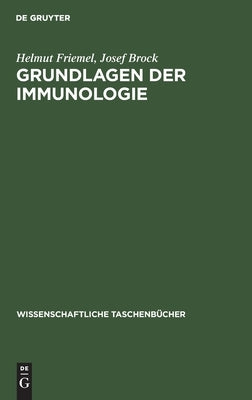 Grundlagen der Immunologie by Friemel Brock, Helmut Josef