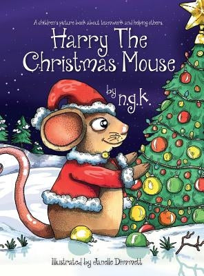Harry The Christmas Mouse: (Hardback) by Gk, N.
