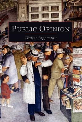 Public Opinion by Lippmann, Walter