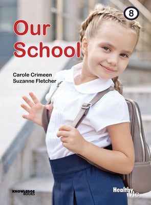 Our School: Book 8 by Crimeen, Carole