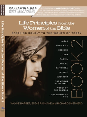 Learning Life Principles from the Women of the Bible: Book Two by Barber, Wayne