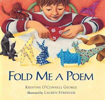 Fold Me a Poem by George, Kristine O'Connell