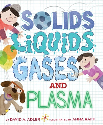 Solids, Liquids, Gases, and Plasma by Adler, David A.