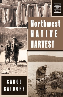 Northwest Native Harvest by Batdorf, Carol