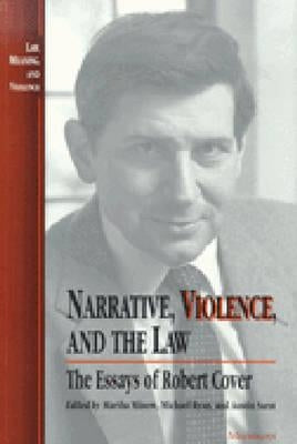 Narrative, Violence, and the Law: The Essays of Robert Cover by Minow, Martha