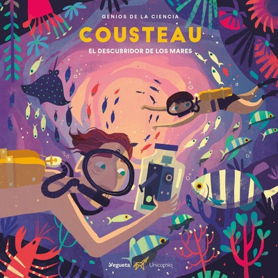 Cousteau: El Descubridor de Los Mares by Zwick Eby, Philippe