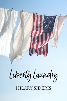 Liberty Laundry by Sideris, Hilary