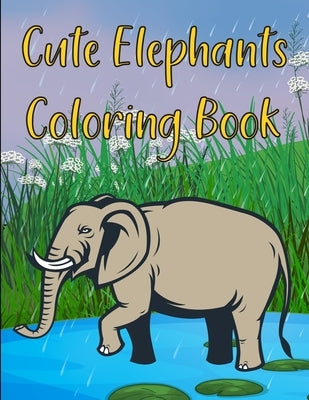 Cute Elephants Coloring Book: Elephant Love by Press, Priya