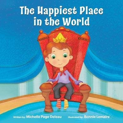 The Happiest Place in the World by Deleau, Michelle Page