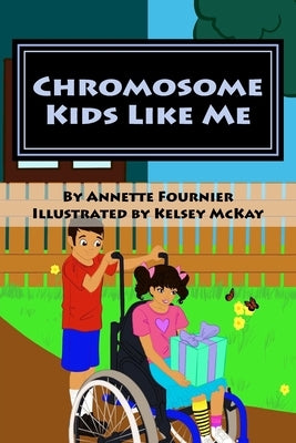 Chromosome Kids Like Me by Fournier, Annette