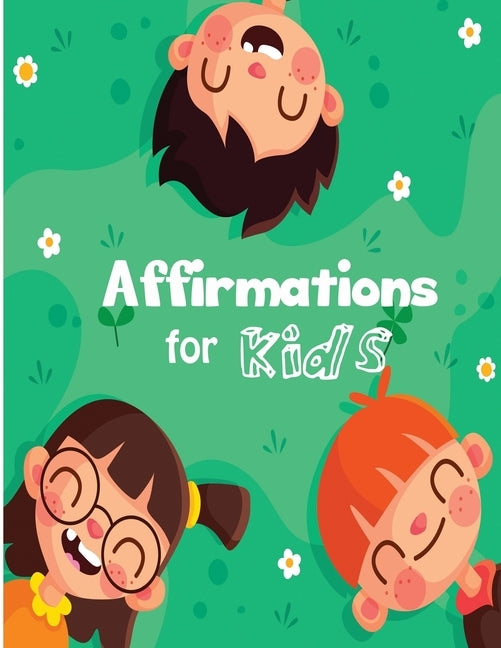 Affirmations for Kids: Build positive mindset and self-love or self-esteem by Rundle, Ruks