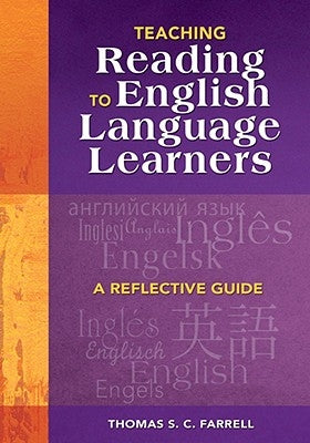 Teaching Reading to English Language Learners: A Reflective Guide by Farrell, Thomas S. C.