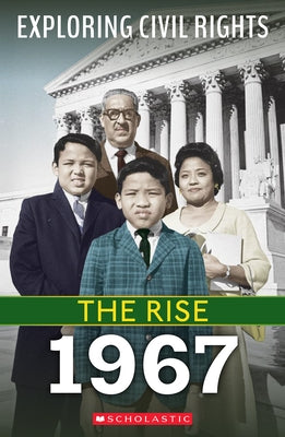 The Rise: 1967 (Exploring Civil Rights) by Leslie, Jay