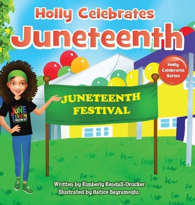 Holly Celebrates Juneteenth by Kendall-Drucker, Kimberly