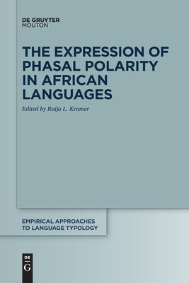 The Expression of Phasal Polarity in African Languages by No Contributor