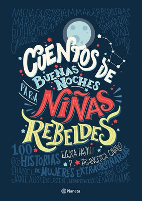 Cuentos de Buenas Noches Para Niñas Rebeldes = Good Night Stories for Rebel Girls by Favilli