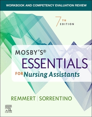 Workbook and Competency Evaluation Review for Mosby's Essentials for Nursing Assistants by Remmert, Leighann