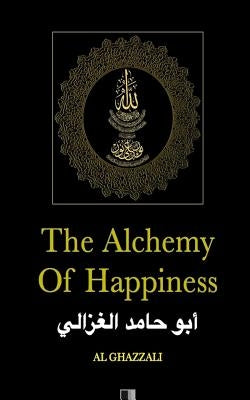 The Alchemy of Happiness by Ghazzali, Al