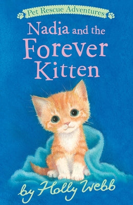 Nadia and the Forever Kitten by Webb, Holly