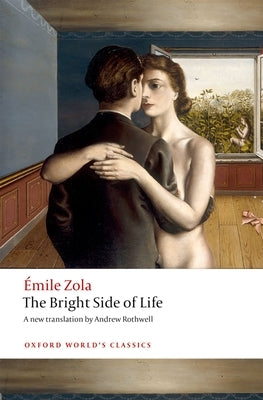 The Bright Side of Life by Zola, Emile