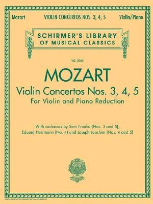 Violin Concertos Nos. 3, 4, 5: Schirmer Library of Classics Volume 2055 for Violin and Piano Red by Amadeus Mozart, Wolfgang