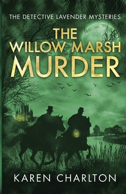 The Willow Marsh Murder by Charlton, Karen