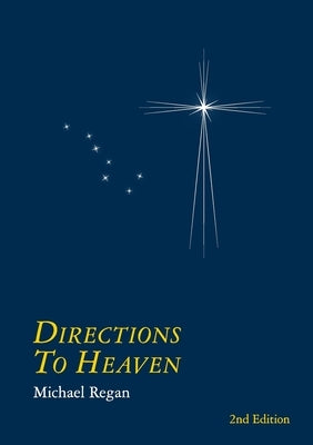 Directions to Heaven by Regan, Michael