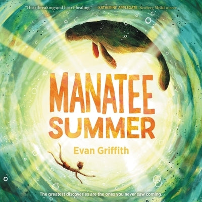 Manatee Summer by Griffith, Evan