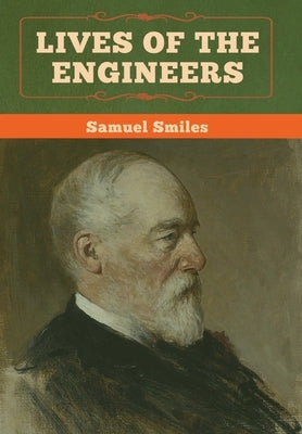 Lives of the Engineers by Smiles, Samuel