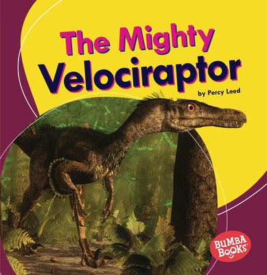 The Mighty Velociraptor by Leed, Percy