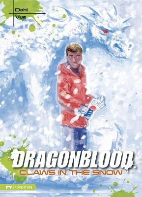Dragonblood: Claws in the Snow by Dahl, Michael