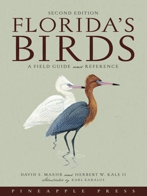 Florida's Birds: A Field Guide and Reference by Maehr, David S.