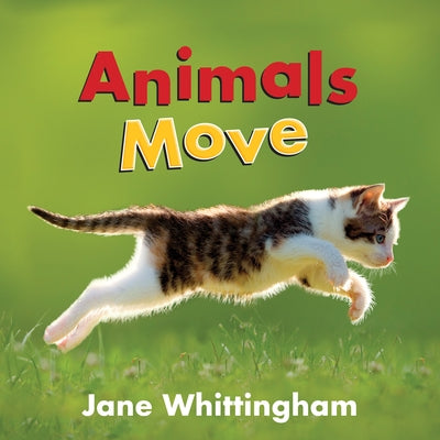 Animals Move by Whittingham, Jane