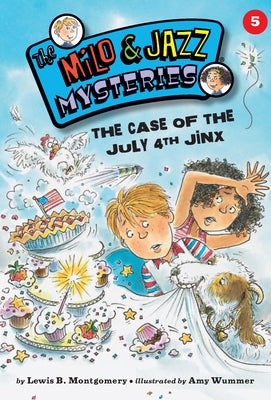 The Case of the July 4th Jinx (Book 5) by Montgomery, Lewis B.