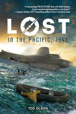 Lost in the Pacific, 1942: Not a Drop to Drink (Lost #1): Volume 1 by Olson, Tod